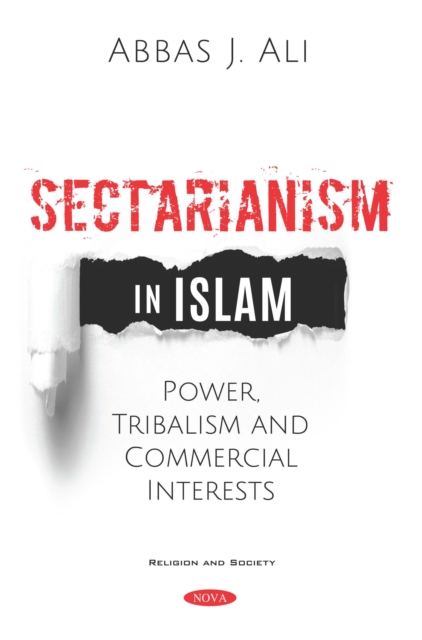 Book Cover for Sectarianism in Islam: Power, Tribalism, and Commercial Interests by Abbas J. Ali