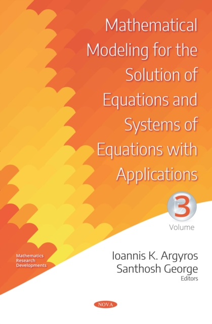 Book Cover for Mathematical Modeling for the Solution of Equations and Systems of Equations with Applications. Volume III by Ioannis K. Argyros