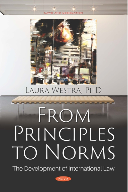 Book Cover for From Principles to Norms: The Development of International Law by Laura Westra