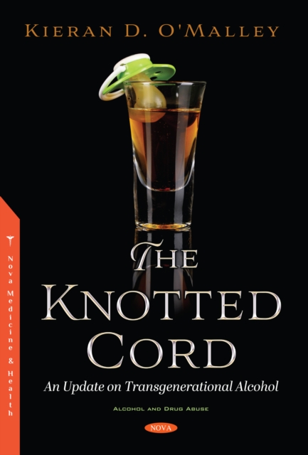 Book Cover for Knotted Cord: An Update on Transgenerational Alcohol by Kieran D. O'Malley