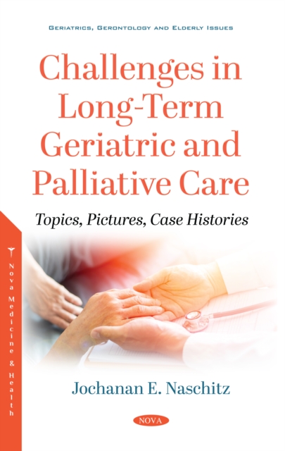 Book Cover for Challenges in Long-Term Geriatric and Palliative Care: Topics, Pictures, Case Histories by Jochanan E. Naschitz