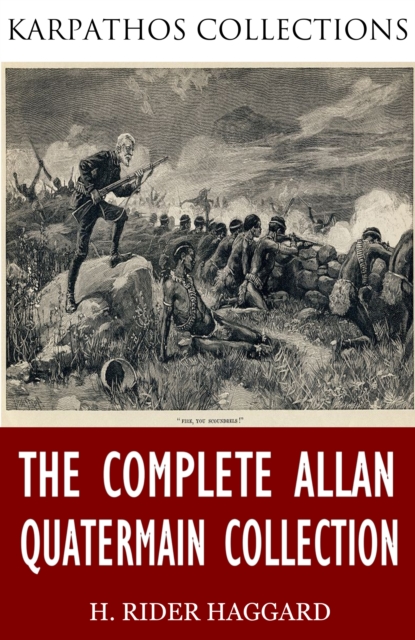 Book Cover for Complete Allan Quatermain Collection by H. Rider Haggard