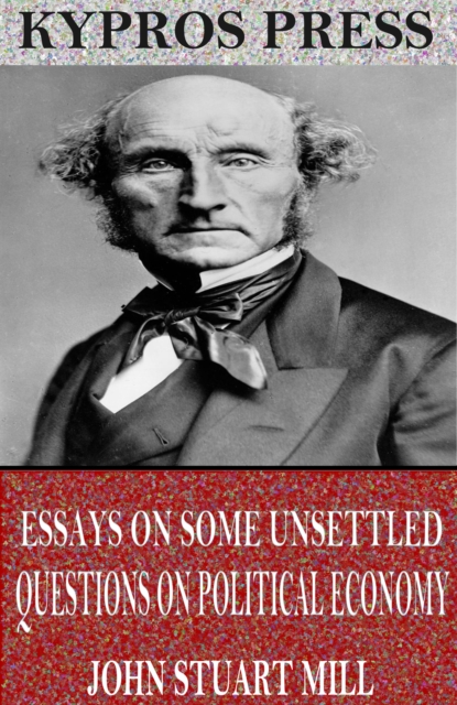 Book Cover for Essays on Some Unsettled Questions on Political Economy by John Stuart Mill