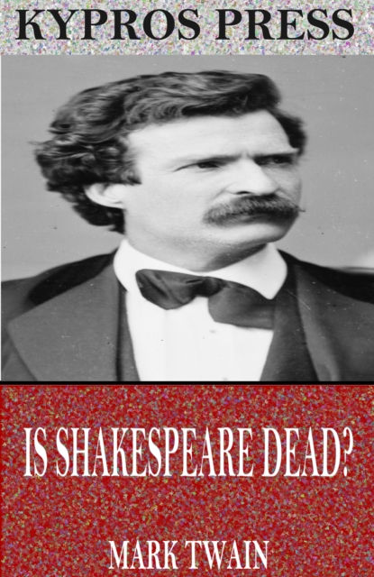 Book Cover for Is Shakespeare Dead? by Mark Twain