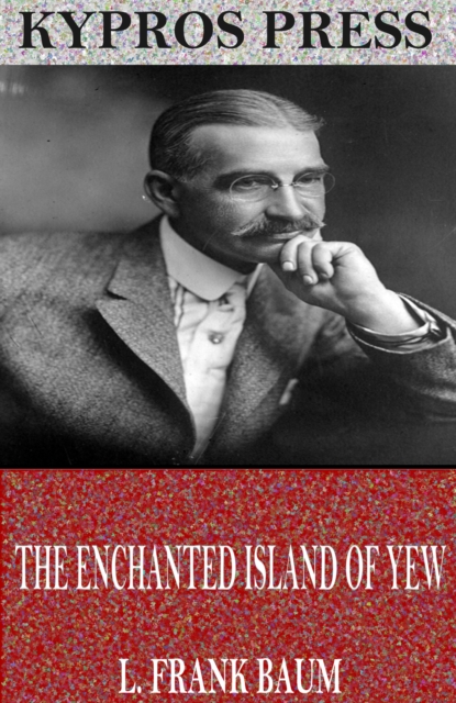 Book Cover for Enchanted Island of Yew by L. Frank Baum