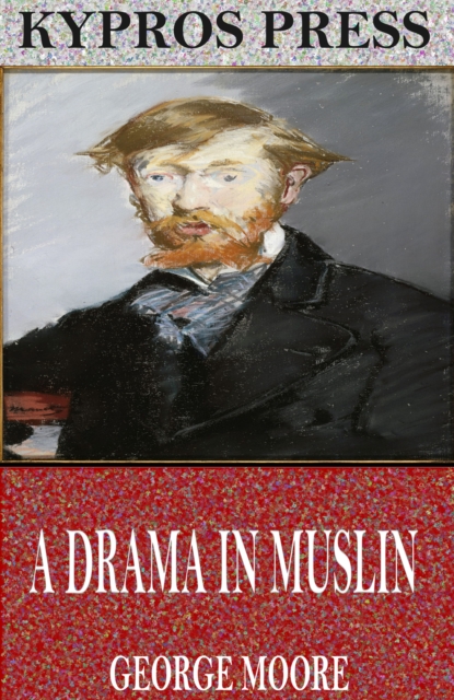 Book Cover for Drama in Muslin by George Moore