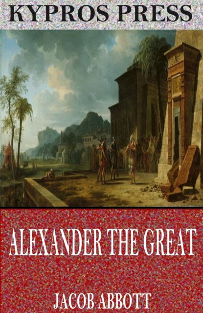 Book Cover for Alexander the Great by Jacob Abbott