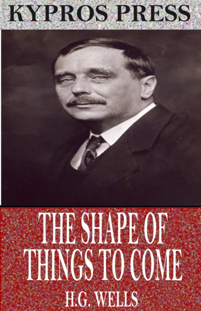 Book Cover for Shape of Things to Come by H.G. Wells