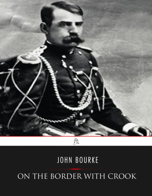 Book Cover for On The Border With Crook by John Gregory Bourke