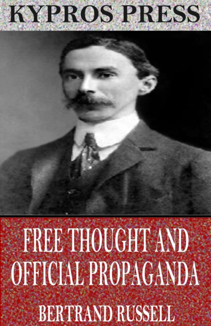 Book Cover for Free Thought and Official Propaganda by Bertrand Russell