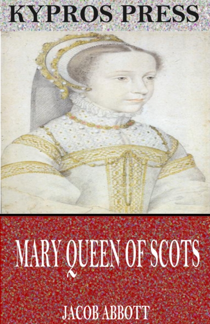 Book Cover for Mary Queen of Scots by Jacob Abbott