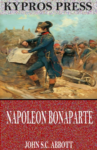 Book Cover for Napoleon Bonaparte by John S.C. Abbott
