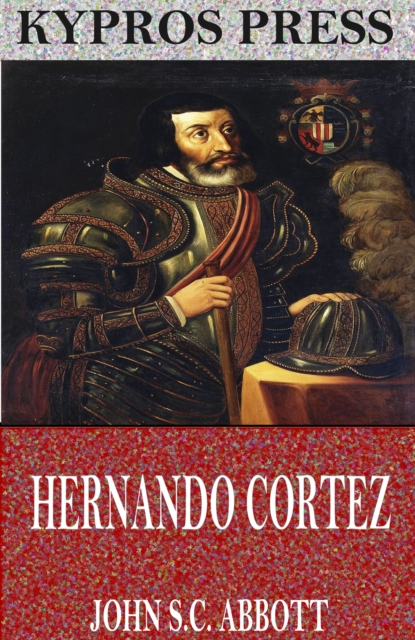Book Cover for Hernando Cortez by John S.C. Abbott