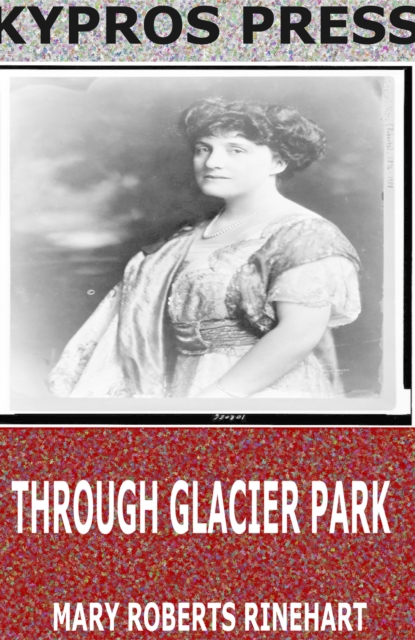 Book Cover for Through Glacier Park by Mary Roberts Rinehart