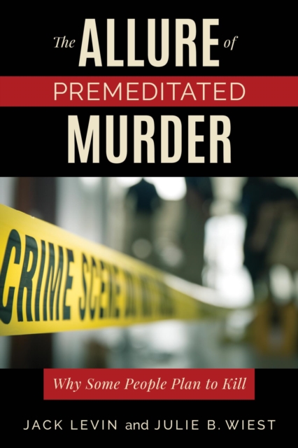 Book Cover for Allure of Premeditated Murder by Jack Levin, Julie B. Wiest