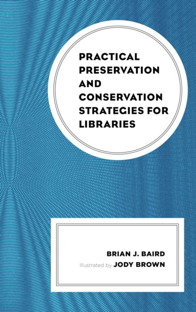 Book Cover for Practical Preservation and Conservation Strategies for Libraries by Brian J. Baird