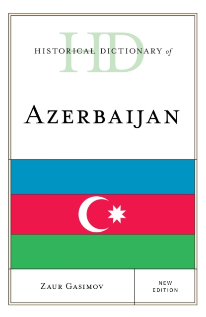 Book Cover for Historical Dictionary of Azerbaijan by Zaur Gasimov