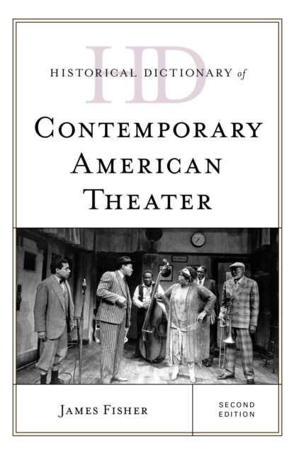 Book Cover for Historical Dictionary of Contemporary American Theater by Fisher, James