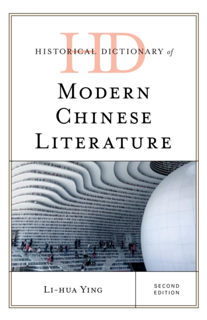 Book Cover for Historical Dictionary of Modern Chinese Literature by Ying, Li-hua