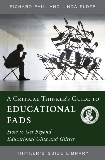 Book Cover for Critical Thinker's Guide to Educational Fads by Richard Paul, Linda Elder