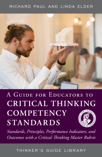 Book Cover for Guide for Educators to Critical Thinking Competency Standards by Richard Paul, Linda Elder