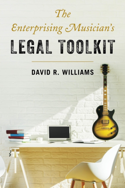 Book Cover for Enterprising Musician's Legal Toolkit by David R. Williams