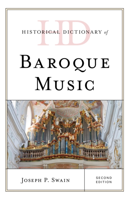 Book Cover for Historical Dictionary of Baroque Music by Swain, Joseph P.