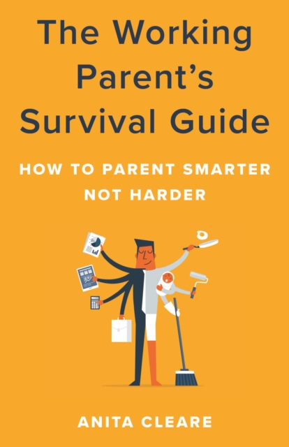 Book Cover for Working Parent's Survival Guide by Anita Cleare