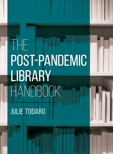 Book Cover for Post-Pandemic Library Handbook by Julie Todaro