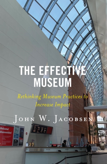 Book Cover for Effective Museum by John W. Jacobsen