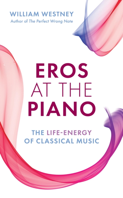 Book Cover for Eros at the Piano by William Westney