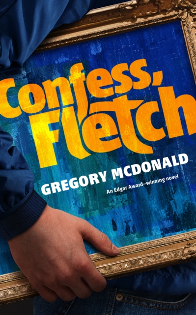 Book Cover for Confess, Fletch by Gregory Mcdonald