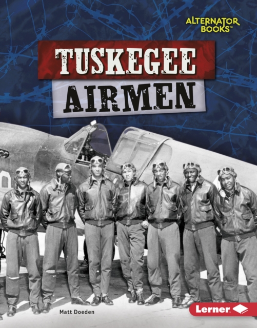 Book Cover for Tuskegee Airmen by Matt Doeden