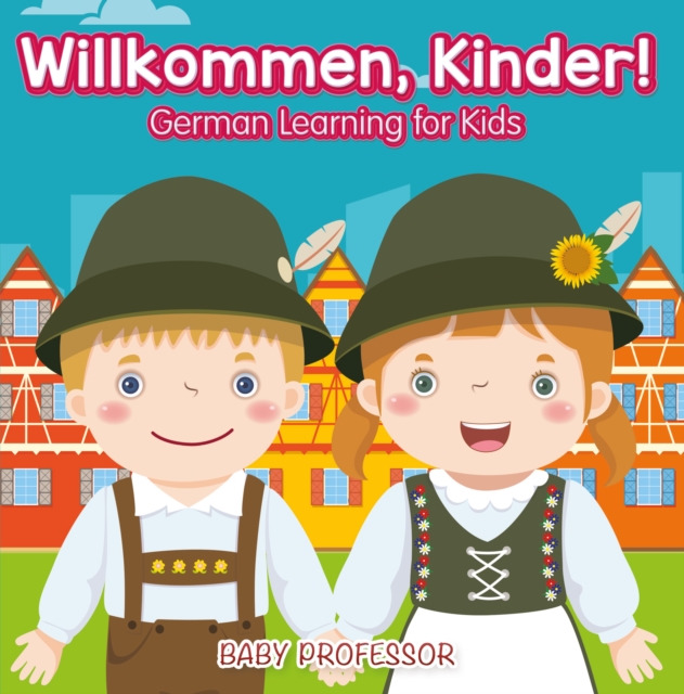 Book Cover for Willkommen, Kinder! | German Learning for Kids by Professor, Baby