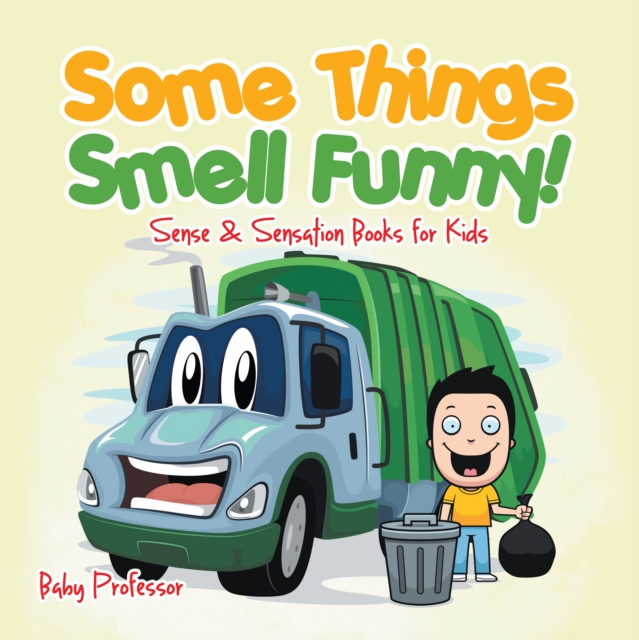 Book Cover for Some Things Smell Funny! | Sense & Sensation Books for Kids by Professor, Baby