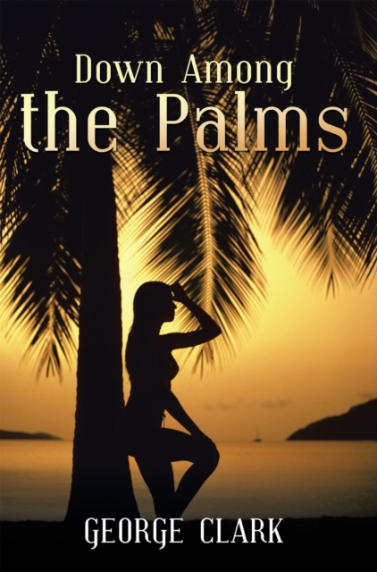 Book Cover for Down Among the Palms by George Clark