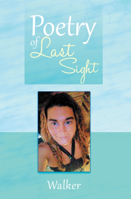 Book Cover for Poetry of Last Sight by Walker