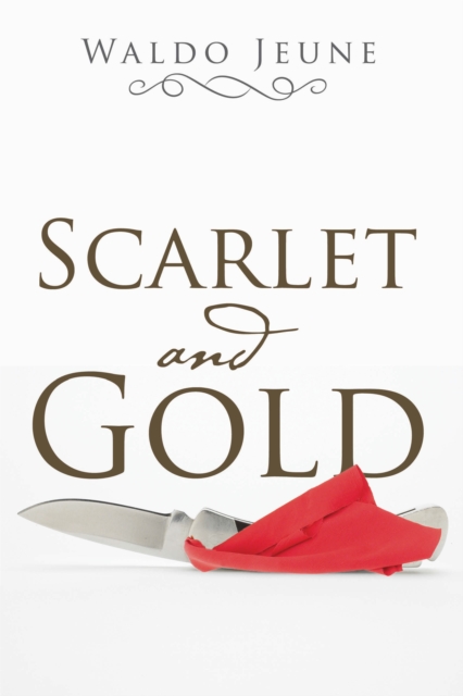 Book Cover for Scarlet and Gold by Waldo Jeune