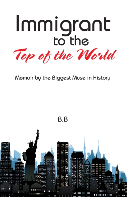 Book Cover for Immigrant to the Top of the World by B.B