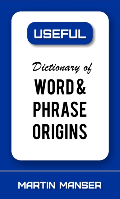 Book Cover for Dictionary of Word and Phrase Origins by Manser, Martin