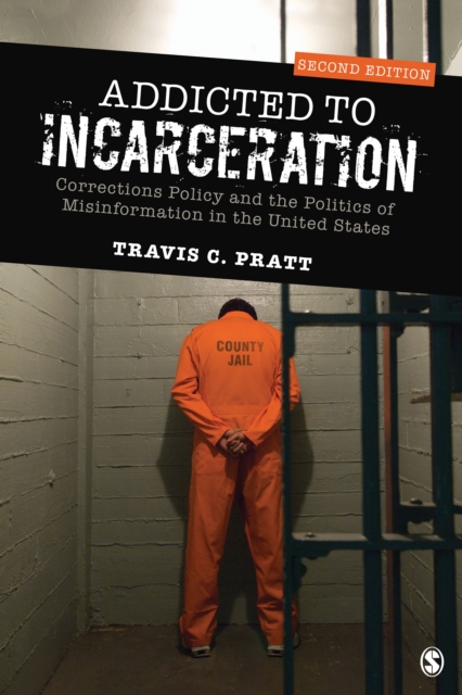 Book Cover for Addicted to Incarceration by Travis C. Pratt