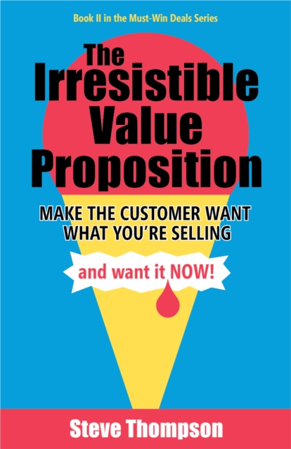 Book Cover for Irresistible Value Proposition by Steve Thompson