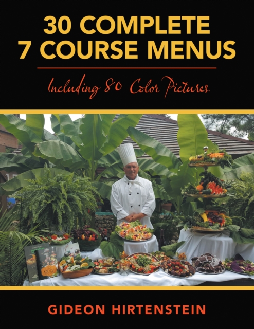 Book Cover for 30 Complete 7 Course Menus by Gideon Hirtenstein