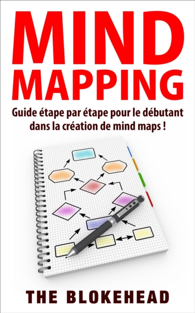 Book Cover for Mind Mapping :Guide étape par étape pour le débutant dans la création de mind maps ! by The Blokehead
