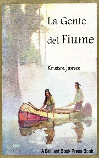 Book Cover for La Gente del Fiume by Kristen James