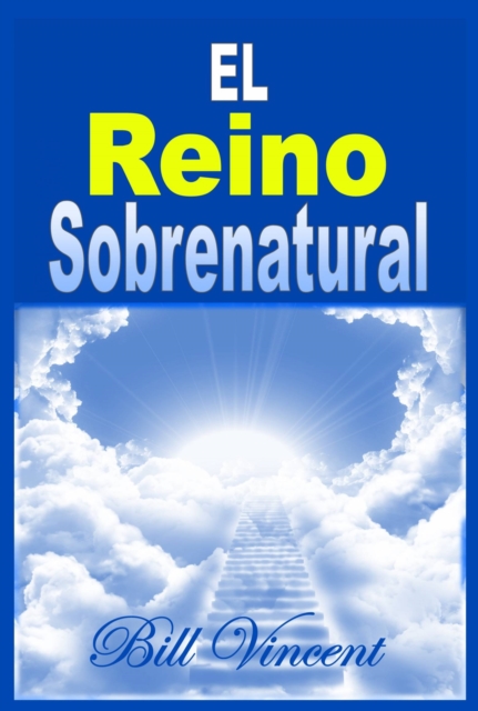 Book Cover for El Reino Sobrenatural by Bill Vincent