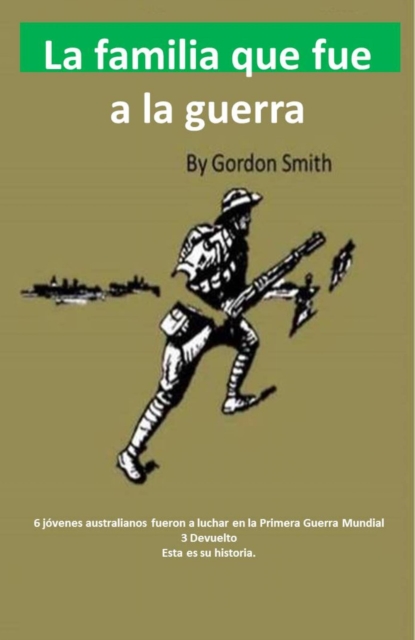 Book Cover for La familia que fue a la guerra by Gordon Smith