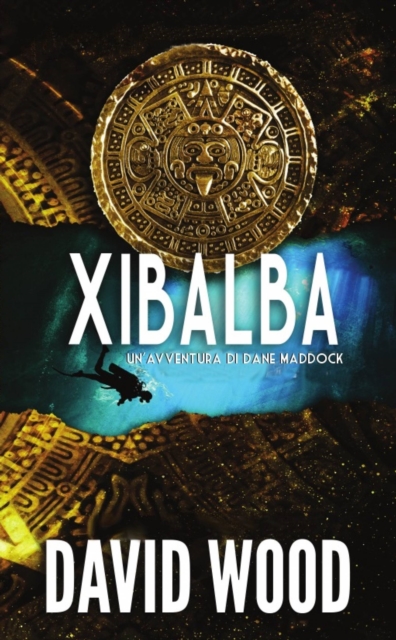 Book Cover for Xibalba - Un’avventura di Dane Maddock by David Wood