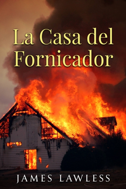 Book Cover for La Casa del Fornicador by James Lawless