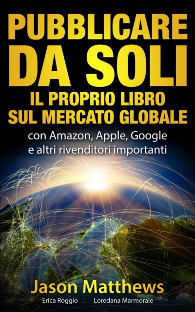 Book Cover for Pubblicare da soli il proprio libro sul mercato globale by Jason Matthews